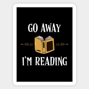 Go Away Im Reading Bookworm Bookish Quotes Sticker